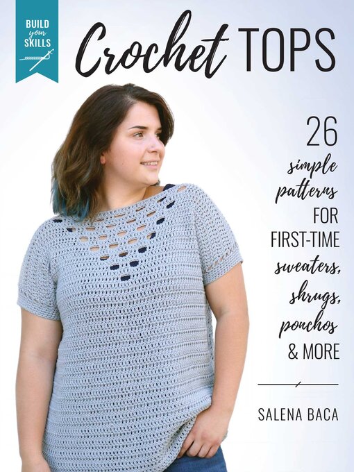 Title details for Build Your Skills Crochet Tops by Salena Baca - Available